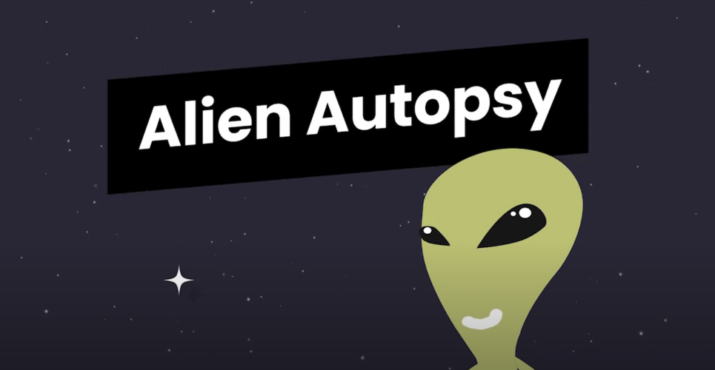 Alien Autopsy: with the illustration of an Alien smiling