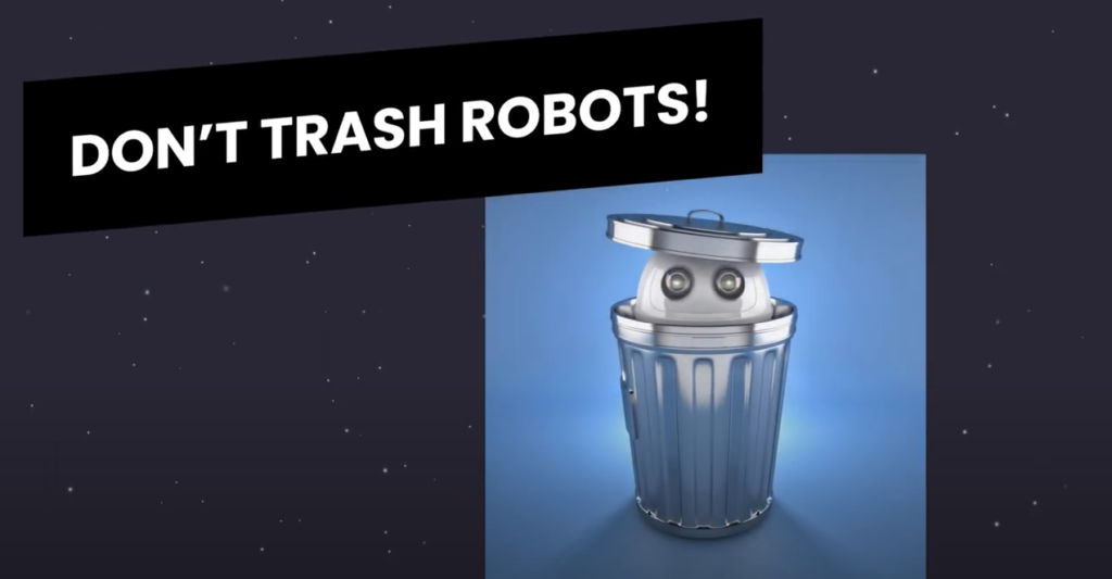 Don't Trash Robots! with an image of a white robot inside of a silver can trash can