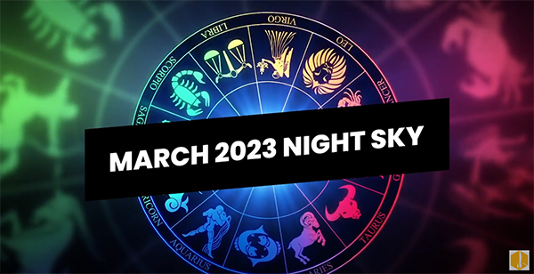 March 2023 Night Sky: with the image of a zodiac calendar in the background