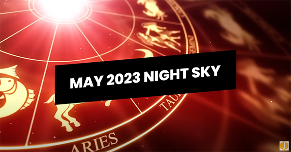May 2023 Night Sky: with the image of the zodiac calendar in the background