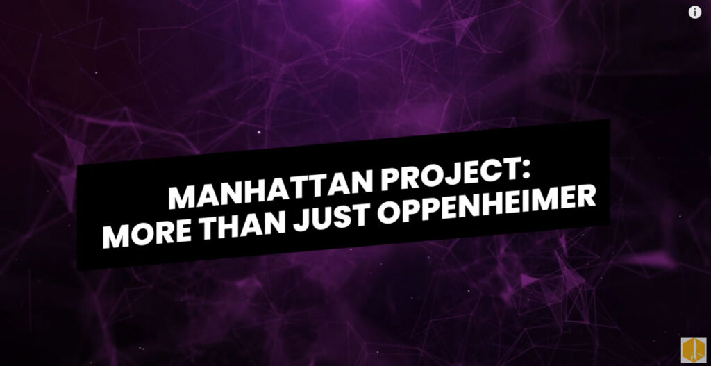 Manhattan Project: More than Just Oppenheimer