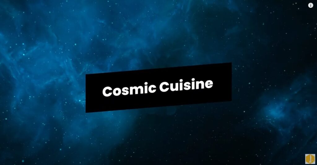 Cosmic Cuisine